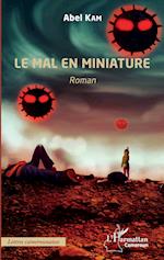 Le mal en miniature. Roman