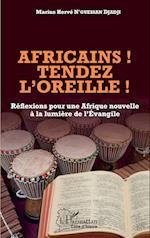 Africains ! Tendez l'oreille !