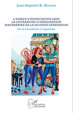 L'espace d'énonciation dans la littérature d'immigration maghrébine de la seconde génération