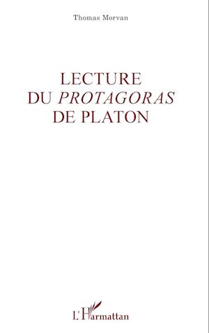 Lecture du &lt;em&gt;Protagoras&lt;/em&gt; de Platon