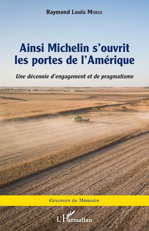 Ainsi Michelin s'ouvrit les portes de l'Amérique