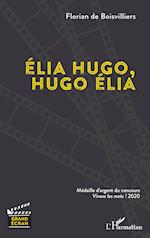 Élia Hugo, Hugo Élia