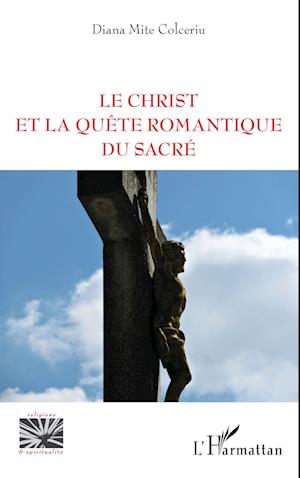 Le Christ et la quête romantique du sacré