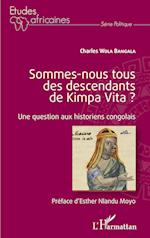 Sommes-nous tous des descendants de Kimpa Vita ? Une question aux historiens congolais