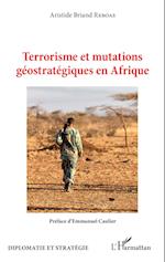 Terrorisme et mutations géostratégiques en Afrique