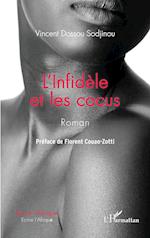 L'Infidèle et les cocus. Roman