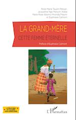 La grand-mère, cette femme éternelle