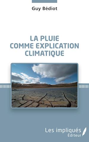 La pluie comme explication climatique