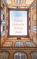 Contre mauvaise fortune