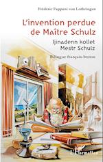 L'invention perdue de Maître Schulz