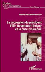 La succession du président Félix Houphouët-Boigny et la crise ivoirienne