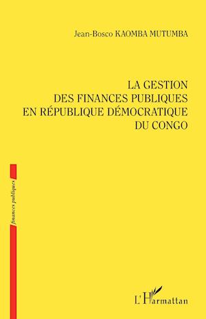 La gestion des finances publiques en République démocratique du Congo