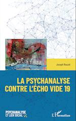 La psychanalyse contre l'écho vide 19