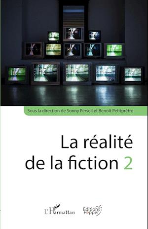 La réalité de la fiction 2