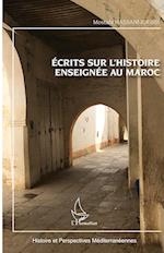 Ecrits sur l'histoire enseignée au Maroc