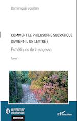 Comment le philosophe socratique devient-il un lettre ?