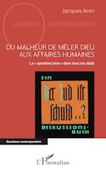 Du malheur de mêler Dieu aux affaires humaines