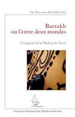 Barzakh ou l'entre deux mondes