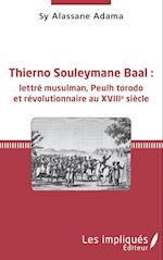 Thierno Souleymane Baal :lettré musulman, Peulh torodo et révolutionnaire au XVIIIe siècle