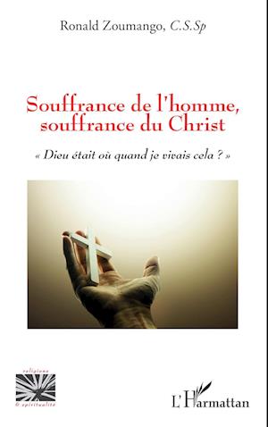 Souffrance de l'homme, souffrance du Christ