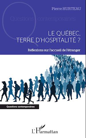 Le Québec, terre d'hospitalité ?