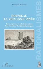 Rousseau, la voix passionnée