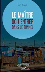 Le maître doit entrer dans le tunnel