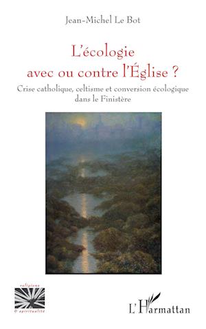 L'écologie avec ou contre l'Eglise ?