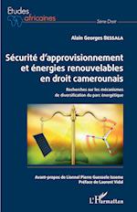 Sécurité d'approvisionnement et énergies renouvelables en droit camerounais