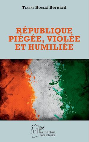 République piégée, violée et humiliée