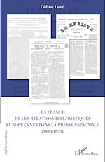 La France et les relations diplomatiques européennes dans la presse espagnole (1820-1833)