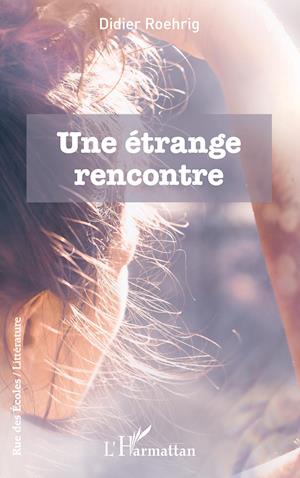 Une étrange rencontre