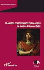 Grand(e)s comédien(ne)s français(e)s de Molière à Mounet-Sully