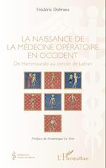 La naissance de la médecine opératoire en occident