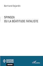 Spinoza ou la béatitude fataliste