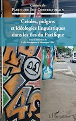 Créoles, pidgins et idéologies linguistiques dans les îles du Pacifique