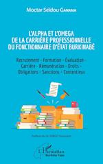 L'Alpha et l'Omega de la carrière professionnelle du fonctionnaire d'État burkinabè