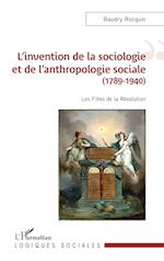 L'invention de la sociologie et de l'anthropologie sociale (1989-1940)