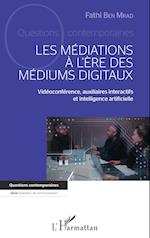 MEDIATIONS A L ERE DES MEDIUMS DIGITAUX (LES)