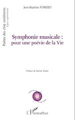 Symphonie musicale : pour une poévie de la Vie