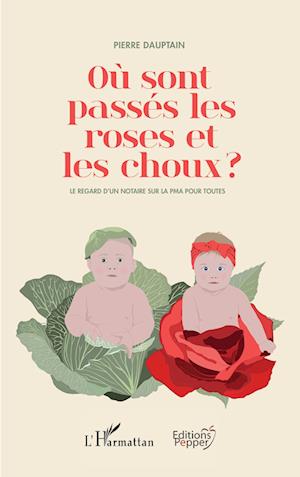 Où sont passés les roses et les choux