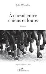 À cheval entre chiens et loups