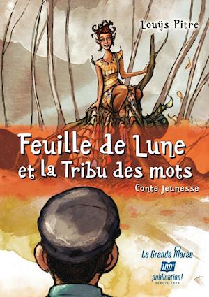 Feuille de Lune et la tribu des mots