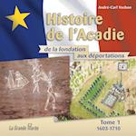 Histoire de l'Acadie - Tome 1