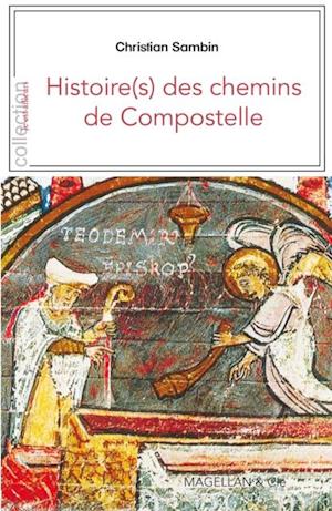 Histoire(s) des chemins de Compostelle