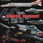 60 Years of Combat Aircraft - from WWI to Vietnam War