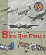 FIGHTERS OF THE 8TH AIR FORCE