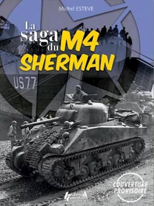 The Saga of M4 Sherman