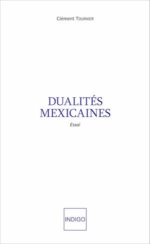 Dualités mexicaines