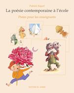 La Poesie contemporaine a l'ecole